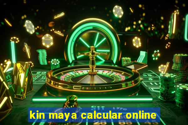 kin maya calcular online